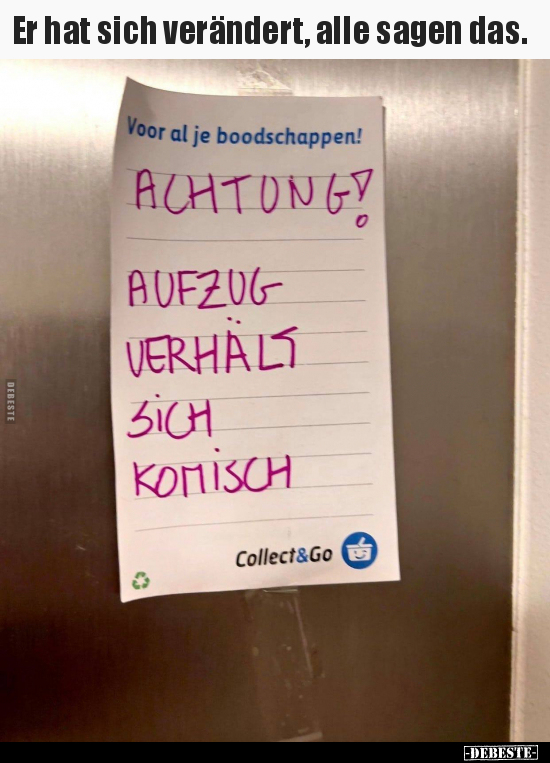 er hat sich verändert